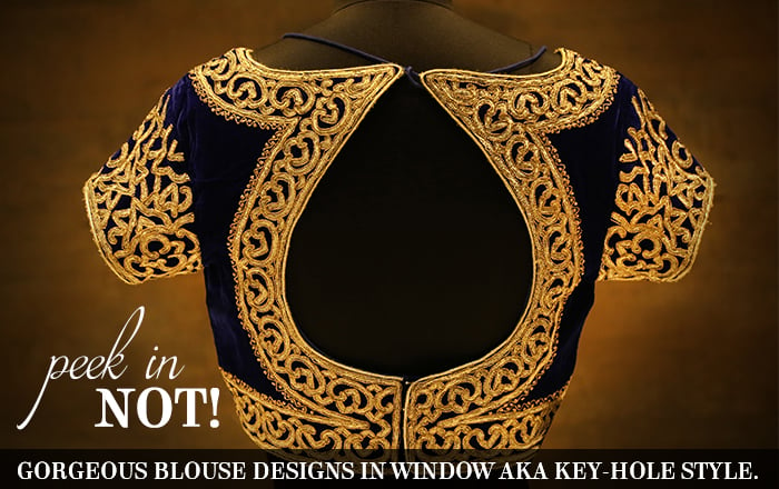 Win the Window Style – Latest Saree Blouse Back Designs with Key-hole detail..